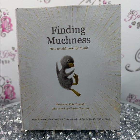 Other - Finding Muchness Book by Kobi Yamada reading how to add more life to life duck
